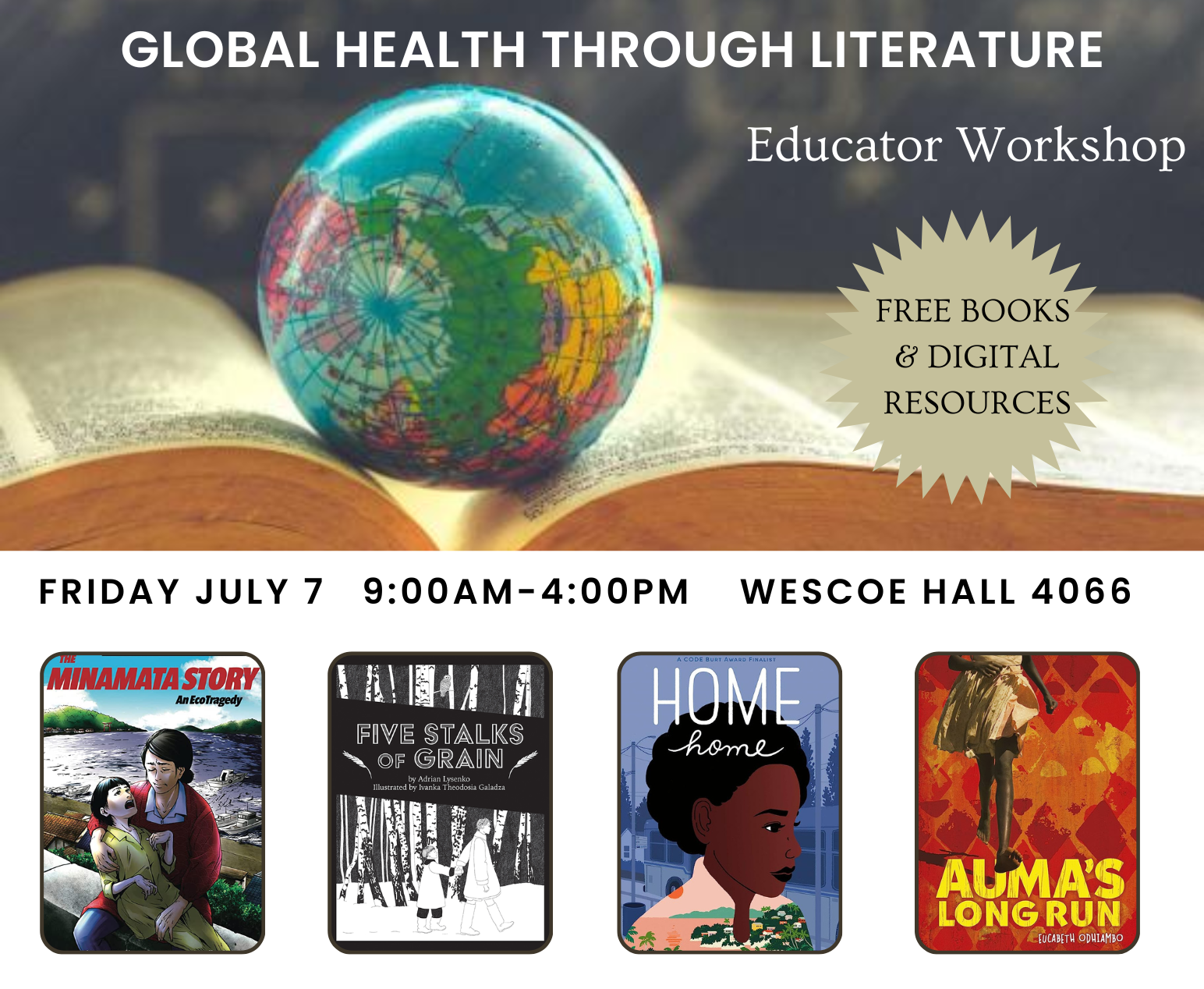 Global Health Through Literature Educator Workshop, Free Books and Digital Resources. Background photo of a globe sitting on the pages of an open book